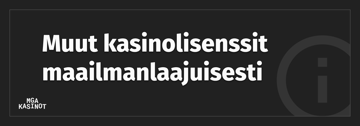 Muut kasinolisenssit maailmanlaajuisesti